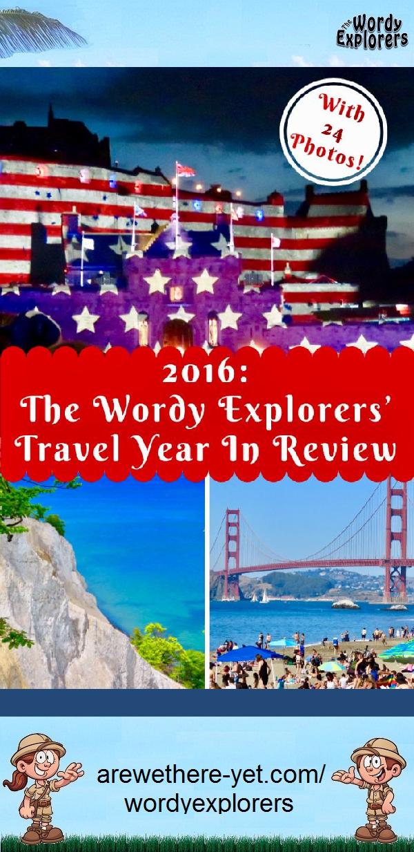 2016:  The Wordy Explorers' Travel Year In Review