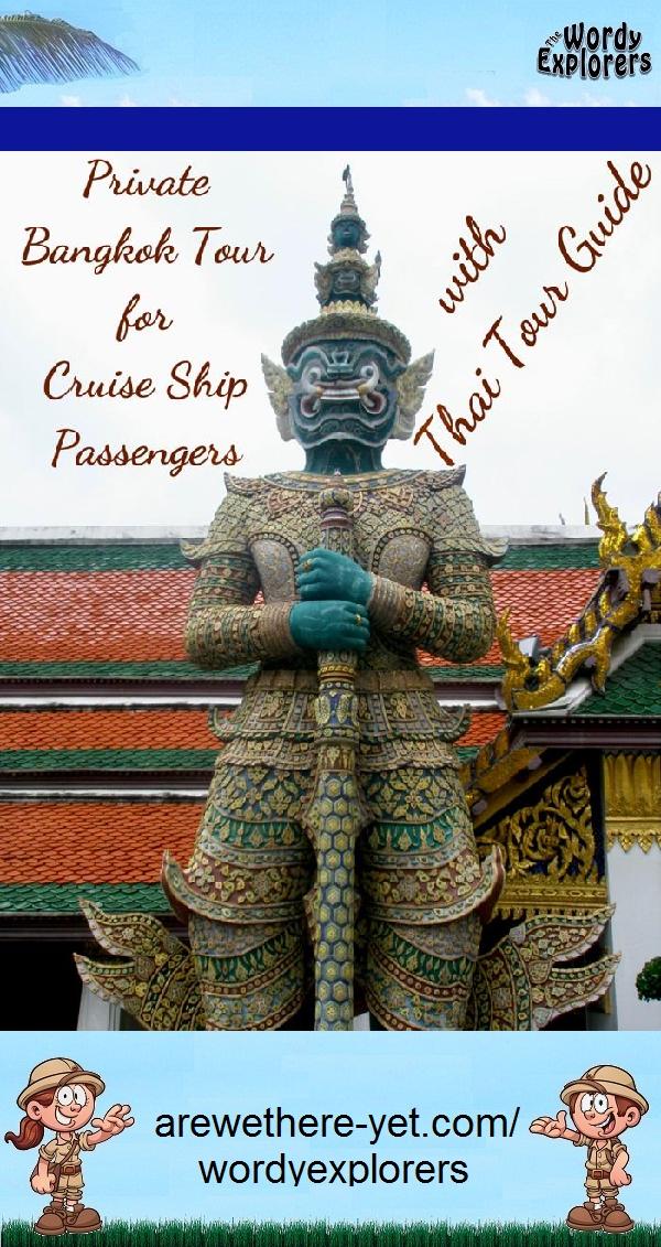 Private Bangkok Tour for Cruise Ship Passengers with Thai Tour Guide