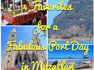 4 Favorites for a Fabulous Port Day in Mazatlan