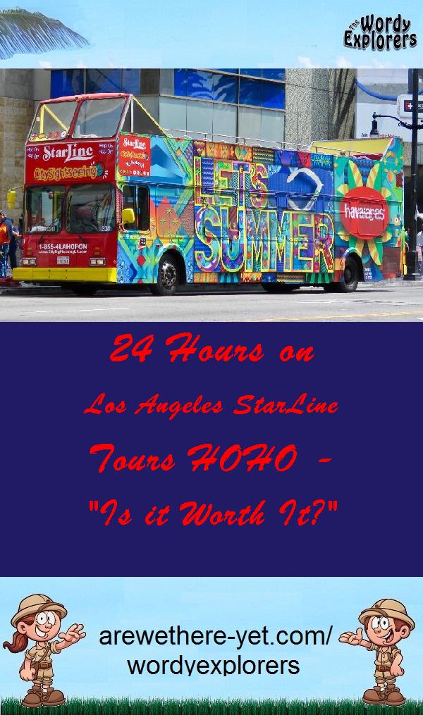 24 Hours on Los Angeles StarLine Tours HOHO - "Is it Worth It?"