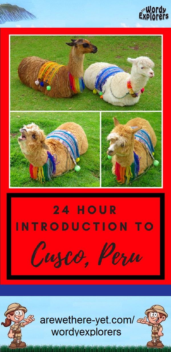 24 Hour Introduction to Cusco, Peru