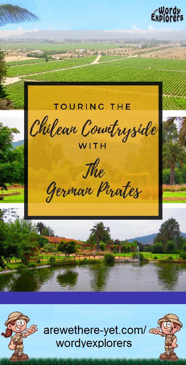 Touring the Chilean Countryside with "The German Pirates"