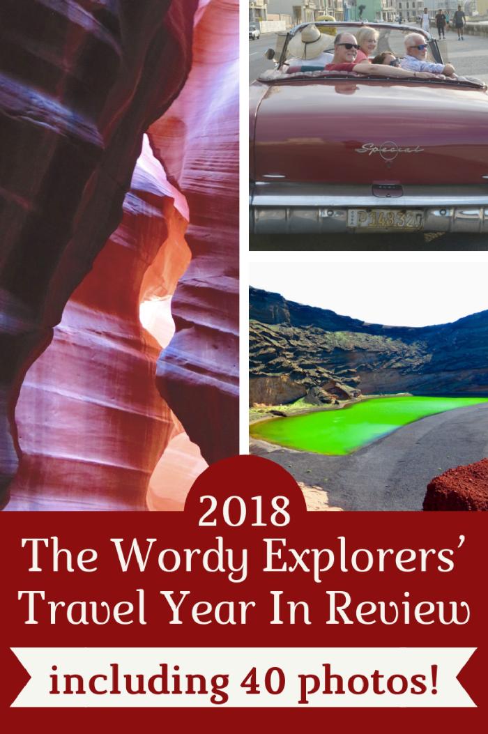 2018:  The Wordy Explorers' Travel Year In Review