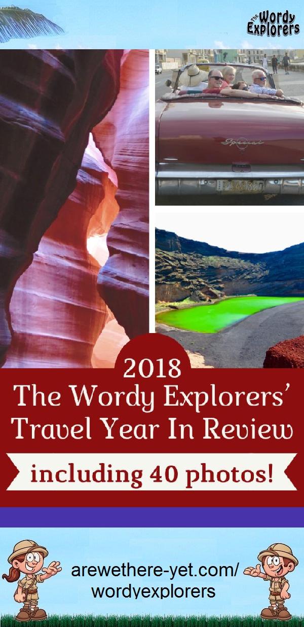 2018:  The Wordy Explorers' Travel Year In Review