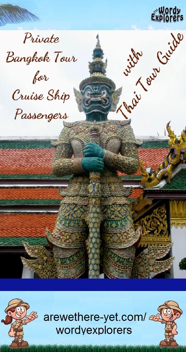 Private Bangkok Tour for Cruise Ship Passengers with Thai Tour Guide