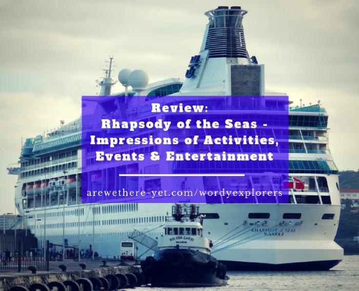 Review:  Rhapsody of the Seas - Impressions of Activities, Events & Entertainment