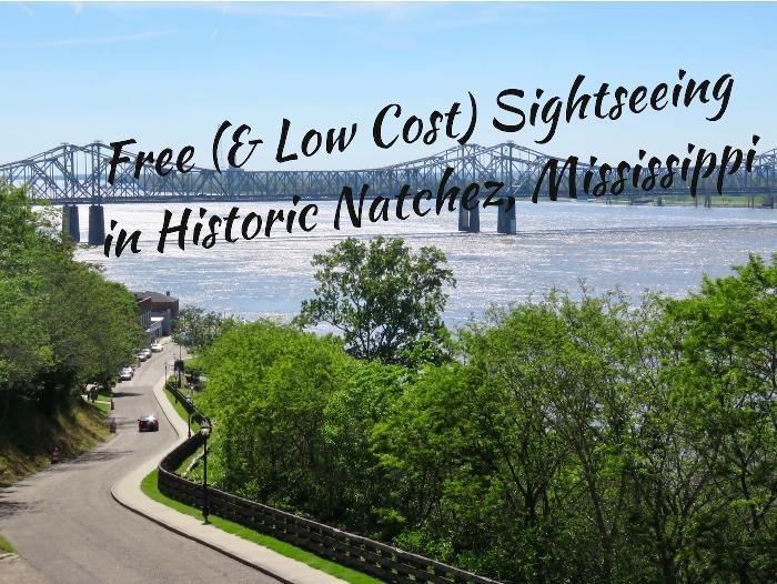 Free (and Low Cost) Sightseeing in Historic Natchez, Mississippi