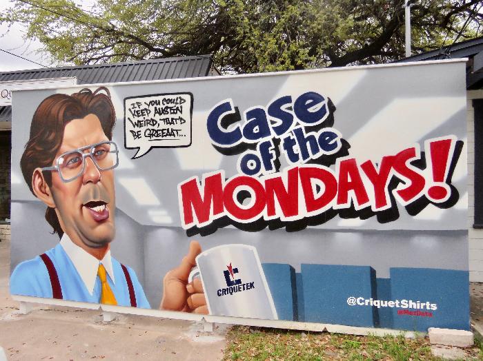 Case of the Mondays!