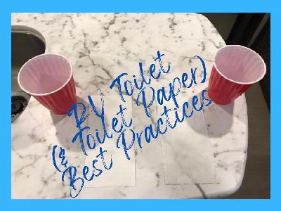 RV Toilet (and Toilet Paper) Best Practices