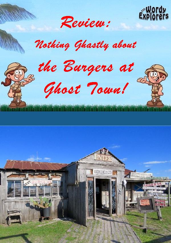 Review:  Nothing Ghastly about the Burgers at Ghost Town!