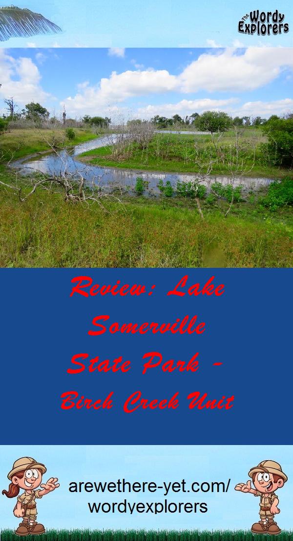 Review: Lake Somerville State Park - Birch Creek Unit