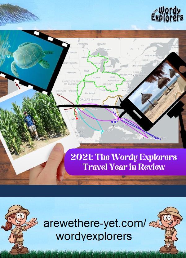 2021:  The Wordy Explorers' Travel Year in Review